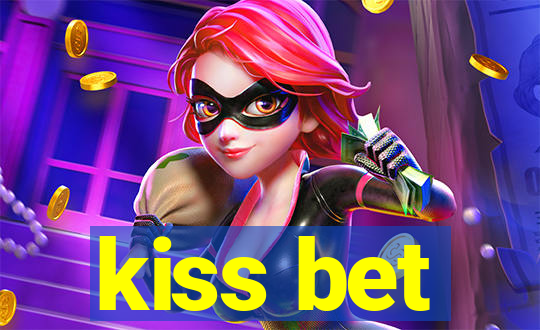 kiss bet